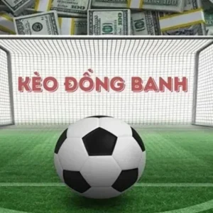 Kèo Đồng Banh Và Những Lưu Ý Quan Trọng Để Dự Đoán Chính Xác