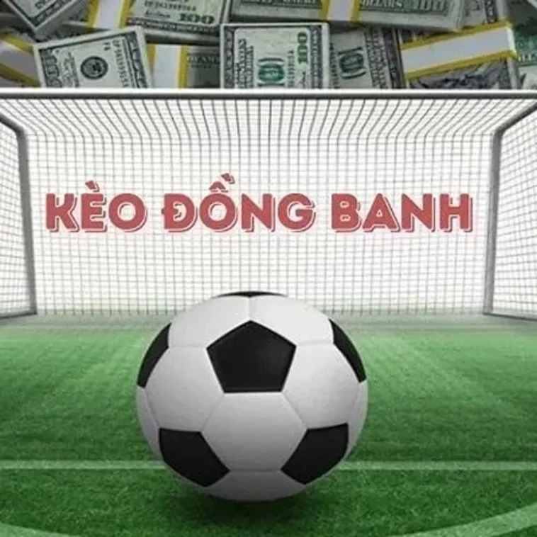 Kèo Đồng Banh Và Những Lưu Ý Quan Trọng Để Dự Đoán Chính Xác